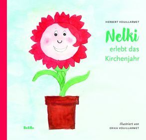 Nelki erlebt das Kirchenjahr von Vouillarmet,  Erika, Vouillarmet,  Herbert