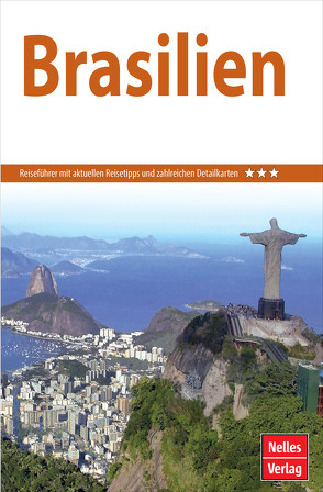 Nelles Guide Reiseführer Brasilien von Cordoeiro,  Fernanda, Frommer,  Robin Daniel, Jäke,  Claus, Jakob,  Anton, Nelles,  Günter