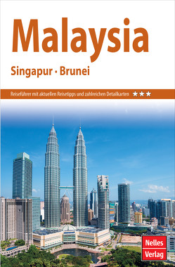 Nelles Guide Reiseführer Malaysia – Singapur – Brunei