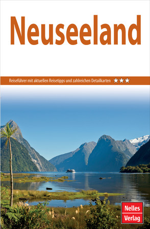 Nelles Guide Reiseführer Neuseeland von Berry,  John, Birkenmaier,  Peter, Hanning,  Pat, Hinze,  Peter, Linden,  Peter, Marger,  Marc, Nelles,  Günter, Talbot,  Ainslie, Waaka,  Maureen TeRangi Rere I Waho, Weissbach,  Marianne