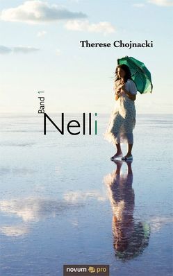 Nelli – Band 1 von Chojnacki,  Therese