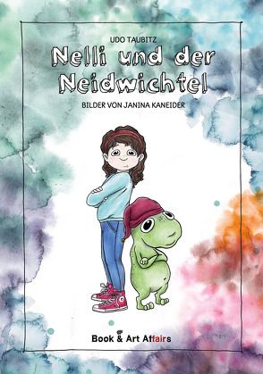 Nelli und der Neidwichtel von Kaneider,  Janina, Taubitz,  Udo