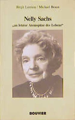 Nelly Sachs von Braun,  Michael, Lermen,  Birgit