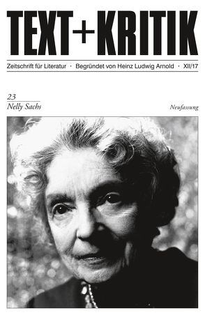 Nelly Sachs von Arnold,  Hannah, Arnold,  Heinz Ludwig, Korte,  Hermann, Martus,  Steffen, Pedersen,  Daniel, Ruckaberle,  Axel, Scheffel,  Michael, Stockinger,  Claudia, Töteberg,  Michael