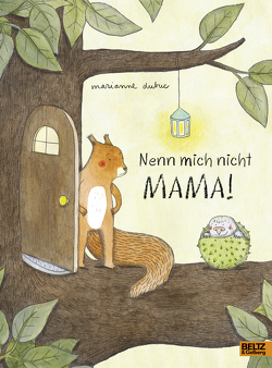 Nenn mich nicht Mama! von Dubuc,  Marianne, Süßbrich,  Julia