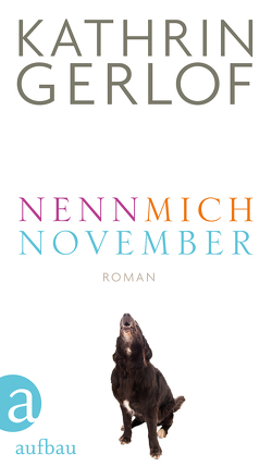 Nenn mich November von Gerlof,  Kathrin