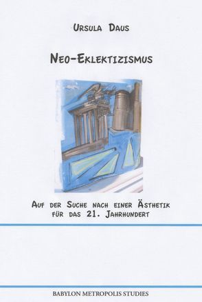 Neo-Eklektizismus von Daus,  Ursula