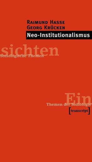 Neo-Institutionalismus von Hasse,  Raimund, Krücken,  Georg