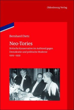 Neo-Tories von Dietz,  Bernhard, German Historical Institute London