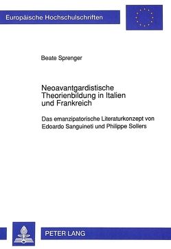 Neoavantgardistische Theorienbildung in Italien und Frankreich von Sprenger,  Beate