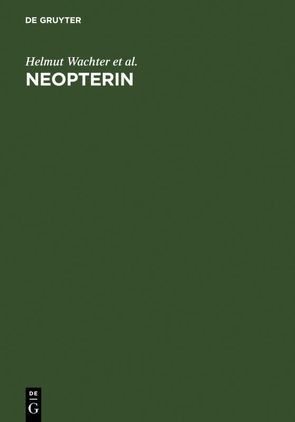 Neopterin von Butenandt,  A., Fuchs,  Dietmar, Hausen,  Arno, Reibnegger,  Gilbert, Remboldt,  H., Wächter,  Helmut, Weiss,  G., Werner,  E. R., Werner-Felmayer,  G.