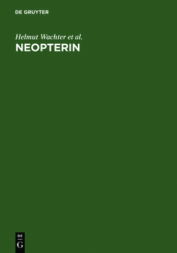 Neopterin von Butenandt,  A., Fuchs,  Dietmar, Hausen,  Arno, Reibnegger,  Gilbert, Remboldt,  H., Wächter,  Helmut, Weiss,  G., Werner,  E. R., Werner-Felmayer,  G.