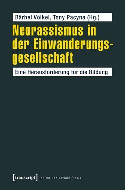 Neorassismus in der Einwanderungsgesellschaft von Pacyna,  Tony, Völkel,  Bärbel