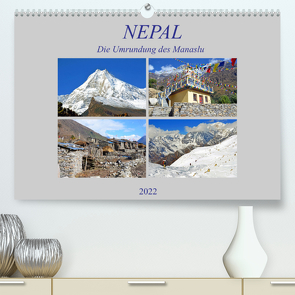 NEPAL, die Umrundung des Manaslu (Premium, hochwertiger DIN A2 Wandkalender 2022, Kunstdruck in Hochglanz) von Senff,  Ulrich