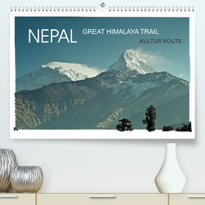 NEPAL GREAT HIMALAYA TRAIL – KULTUR ROUTEAT-Version (Premium, hochwertiger DIN A2 Wandkalender 2022, Kunstdruck in Hochglanz) von Wurm,  Achim