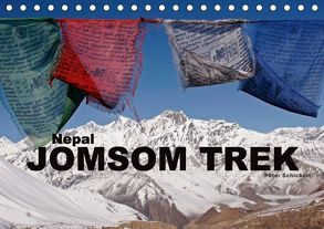 Nepal – Jomsom Trek (Tischkalender 2018 DIN A5 quer) von Schickert,  Peter