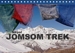 Nepal – Jomsom Trek (Tischkalender 2019 DIN A5 quer) von Schickert,  Peter