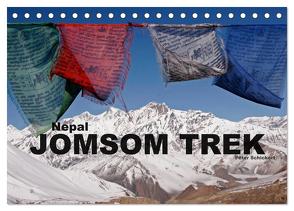 Nepal – Jomsom Trek (Tischkalender 2024 DIN A5 quer), CALVENDO Monatskalender von Schickert,  Peter