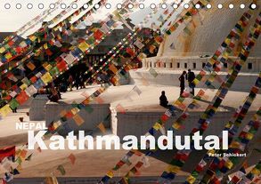 Nepal – Kathmandutal (Tischkalender 2019 DIN A5 quer) von Schickert,  Peter