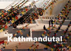 Nepal – Kathmandutal (Wandkalender 2019 DIN A3 quer) von Schickert,  Peter