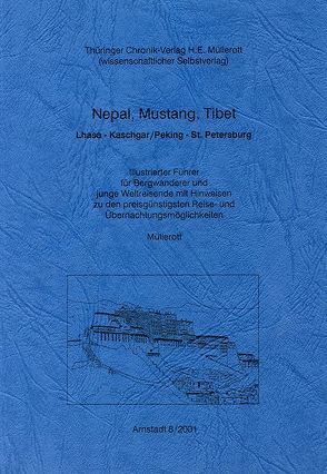 Nepal, Mustang, Tibet. Lhasa – Kaschgar /Peking – St. Petersburg von Müllerott,  Hansjürgen, Shcherbina,  S