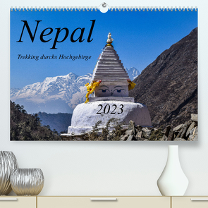 Nepal- Trekking durchs Hochgebirge (Premium, hochwertiger DIN A2 Wandkalender 2023, Kunstdruck in Hochglanz) von Weigelt,  Holger