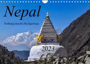 Nepal- Trekking durchs Hochgebirge (Wandkalender 2023 DIN A4 quer) von Weigelt,  Holger