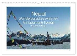 Nepal – Wanderparadies zwischen Annapurna & Everest (Wandkalender 2024 DIN A3 quer), CALVENDO Monatskalender von Schwall,  Frederik