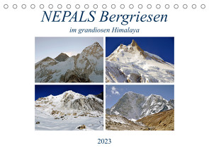 NEPALS Bergriesen im grandiosen Himalaya (Tischkalender 2023 DIN A5 quer) von Senff,  Ulrich