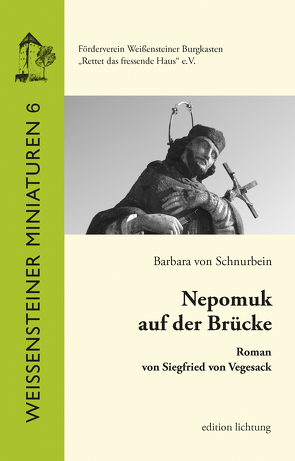 Nepomuk auf der Brücke von von Schnurbein,  Barbara