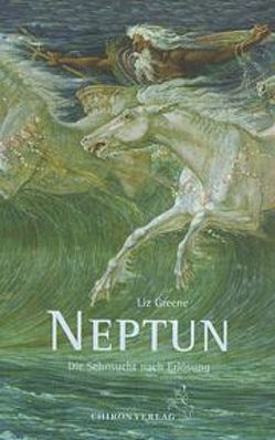 Neptun, die Sehnsucht nach Erlösung von Greene,  Liz, Grimm,  Hans J, Hörner,  Karl F, Isford,  Franz, Köhler,  Klaus