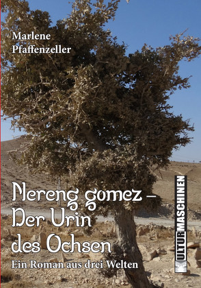 Nereng gomez – Der Urin des Ochsen von Pfaffenzeller,  Marlene