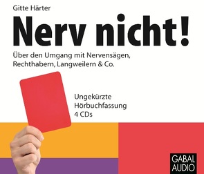 Nerv nicht! von Bergmann,  Gisa, Grauel,  Heiko, Härter,  Gitte