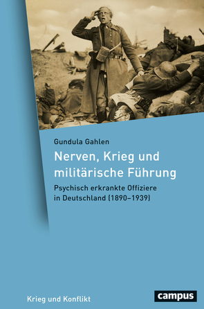 Nerven, Krieg und militärische Führung von Gahlen,  Gundula