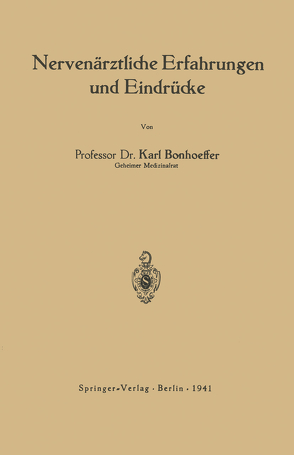 Nervenärztliche Erfahrungen und Eindrücke von Bonhoeffer,  Karl