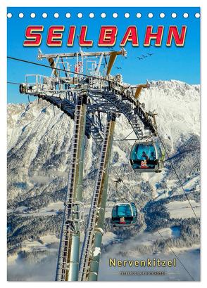 Nervenkitzel Seilbahn (Tischkalender 2024 DIN A5 hoch), CALVENDO Monatskalender von Roder,  Peter