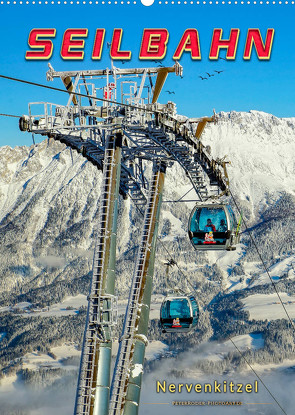 Nervenkitzel Seilbahn (Wandkalender 2023 DIN A2 hoch) von Roder,  Peter