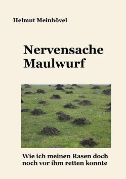 Nervensache Maulwurf von Meinhövel,  Helmut