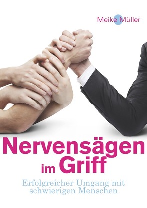 Nervensägen im Griff von Müller,  Meike