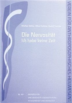 Nervosität – Ich habe keine Zeit von Bühler,  Walther, Schütze,  Alfred, Teichler,  Rudolf