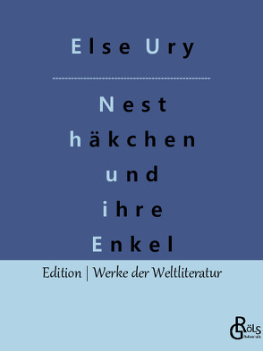 Nesthäkchen und ihre Enkel von Gröls-Verlag,  Redaktion, Ury,  Else