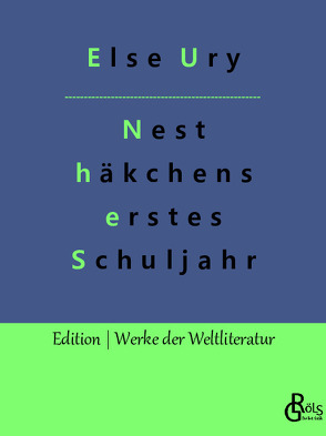 Nesthäkchens erstes Schuljahr von Gröls-Verlag,  Redaktion, Ury,  Else