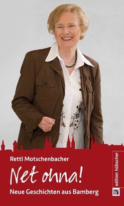 Net ohna! von Motschenbacher,  Rettl