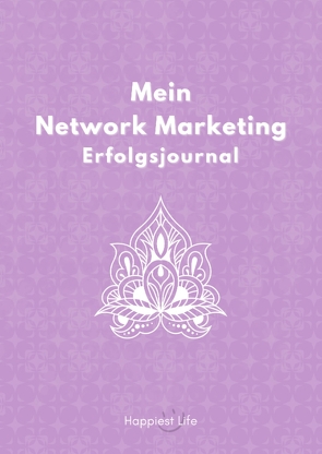 Network Marketing Erfolgsjournal von Life,  Happiest