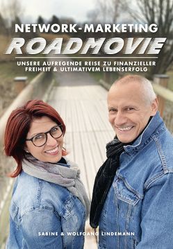 Network-Marketing Roadmovie von Lindemann,  Sabine, Lindemann,  Wolfgang