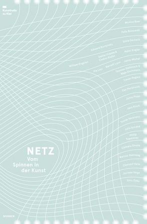 Netz. Vom Spinnen in der Kunst von Hüsch,  Anette