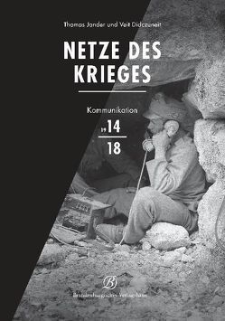 Netze des Krieges von Didczuneit,  Dr. Veit, Jander,  Thomas