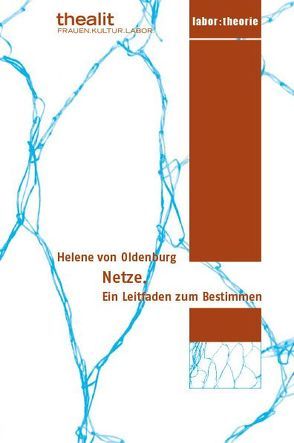 Netze. Ein Leitfaden zum Bestimmen von Oldenburg,  Helene von