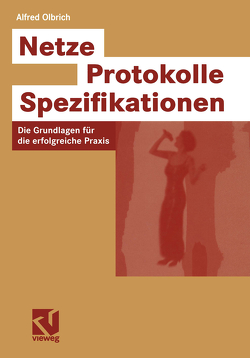 Netze — Protokolle — Spezifikationen von Olbrich,  Alfred