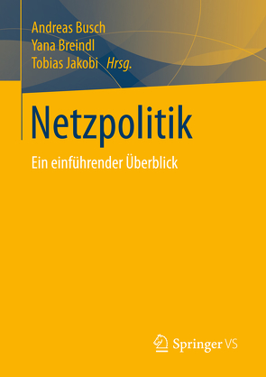 Netzpolitik von Breindl,  Yana, Büsch,  Andreas, Jakobi,  Tobias